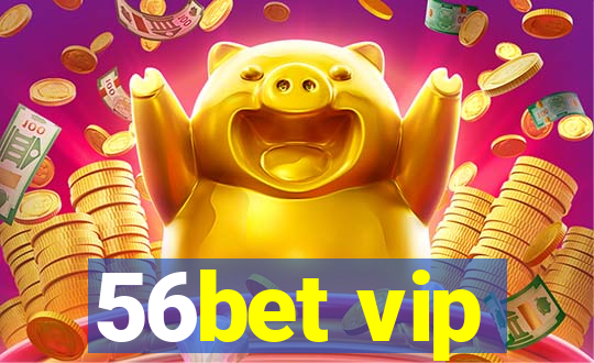 56bet vip